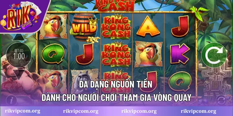 Đa dạng nguồn tiền dành cho người chơi tham gia vòng quay