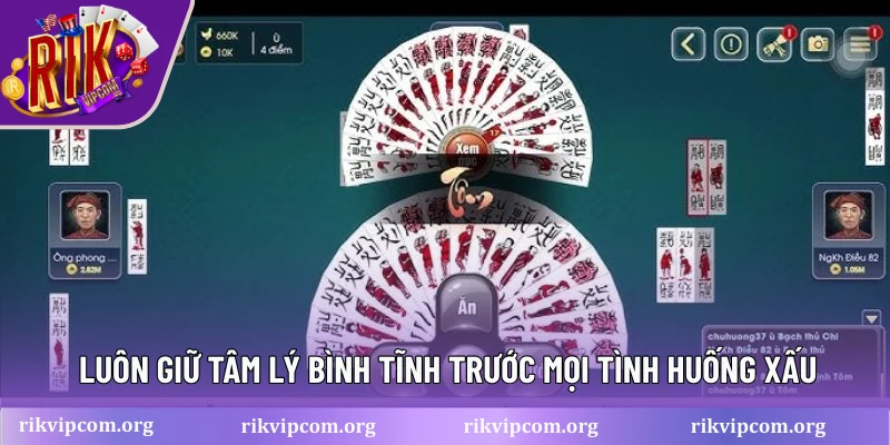 Luôn giữ tâm lý bình tĩnh trước mọi tình huống xấu
