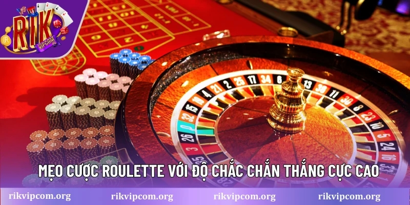 Mẹo cược Roulette với độ chắc chắn thắng cực cao