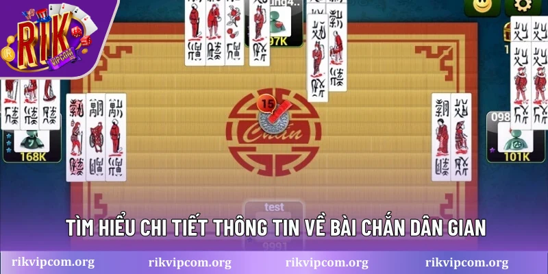 Tìm hiểu chi tiết thông tin về bài chắn dân gian
