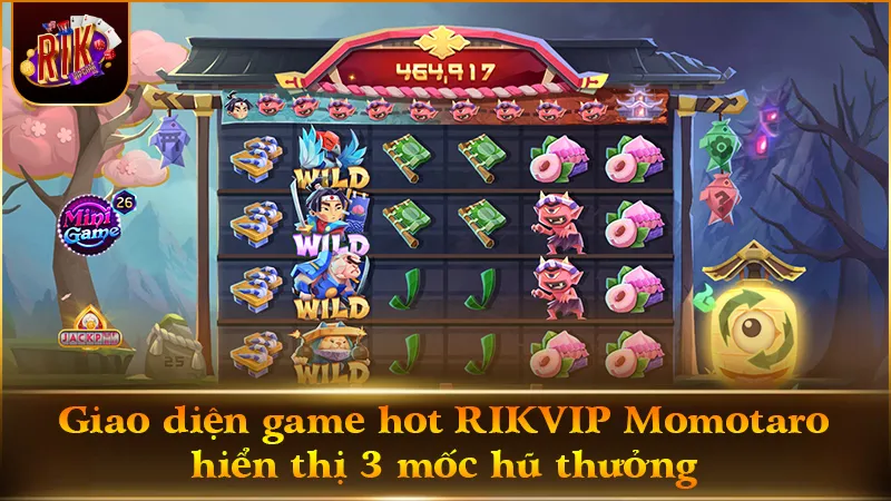 Game hot RIKVIP Momotaro sở hữu hệ thống hũ thưởng đa cấp độ
