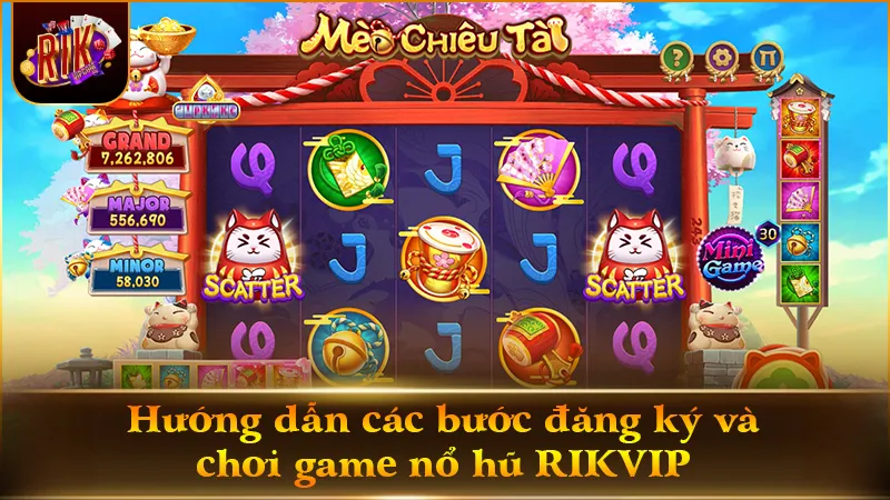 3 bước đơn giản để bắt đầu quay hũ săn Jackpot tại Slot RIKVIP