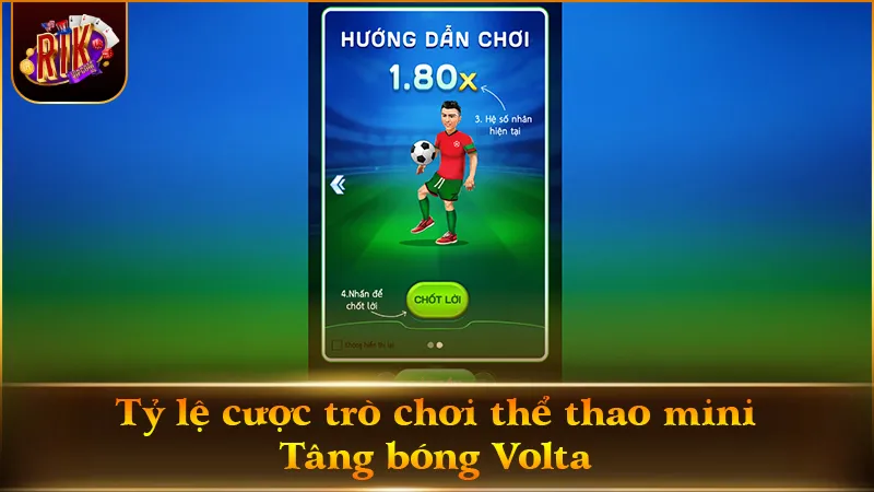 Cược nhanh với trò chơi Tâng bóng RIKVIP
